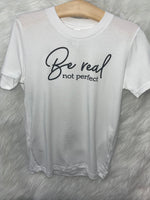 Lovie Apparel Be Real Not Perfect Adult Graphic T-Shirt